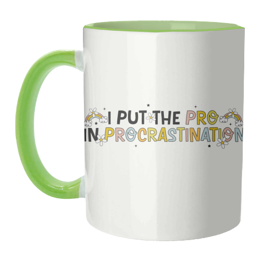 I Put The Pro In Procrastination Funny Mental Health Quote - unique mug by Sundiva Designs