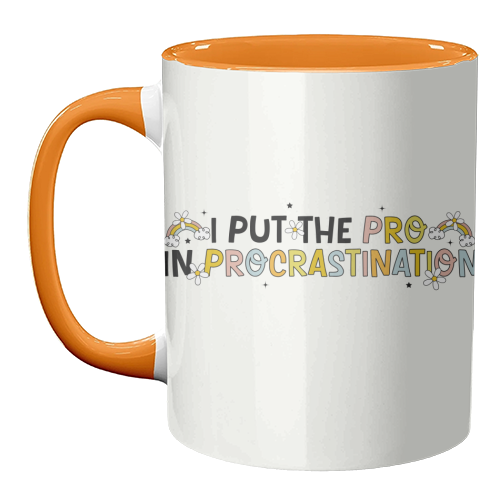 I Put The Pro In Procrastination Funny Mental Health Quote - unique mug by Sundiva Designs