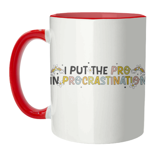 I Put The Pro In Procrastination Funny Mental Health Quote - unique mug by Sundiva Designs