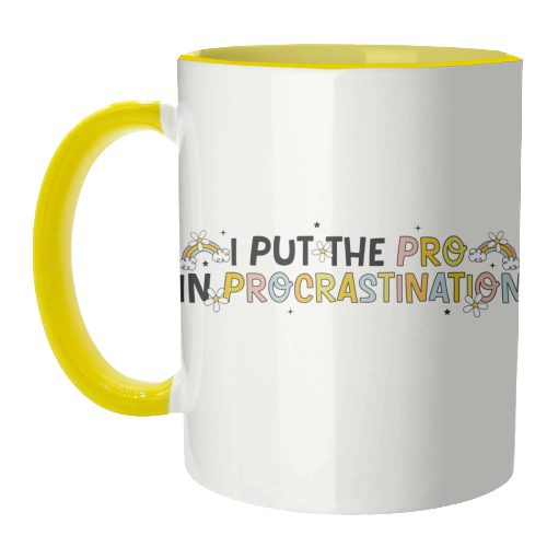 I Put The Pro In Procrastination Funny Mental Health Quote - unique mug by Sundiva Designs
