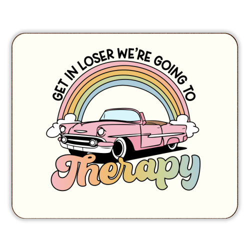 Get In Loser We're Going To Therapy Funny Mental Health Quote - designer placemat by Sundiva Designs