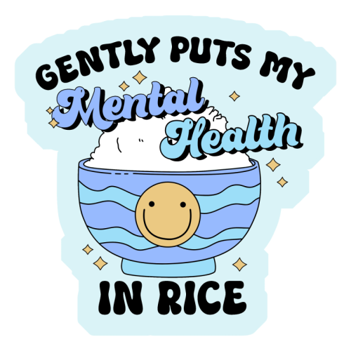 Gently Puts My Mental Health In Rice Funny Mental Health Quote - Die Cut Sticker by Sundiva Designs
