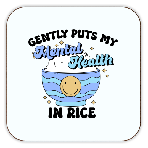 Gently Puts My Mental Health In Rice Funny Mental Health Quote - personalised beer coaster by Sundiva Designs