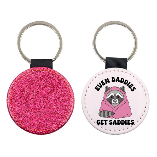 Even Baddies Get Saddies Funny Mental Health Quote - keyring by Sundiva Designs