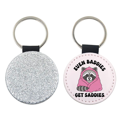Even Baddies Get Saddies Funny Mental Health Quote - keyring by Sundiva Designs