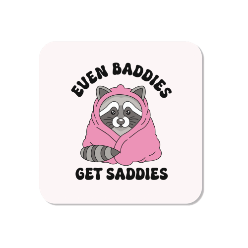Even Baddies Get Saddies Funny Mental Health Quote - Magnet by Sundiva Designs