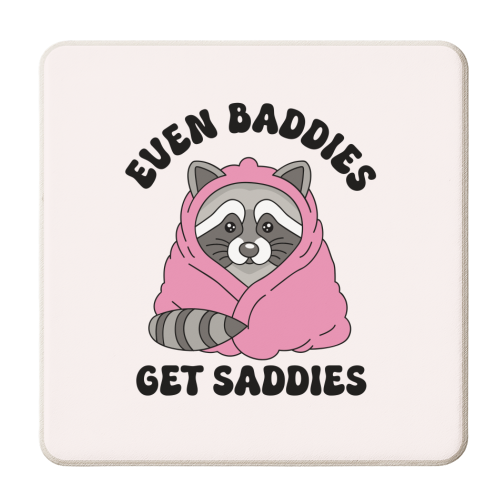 Even Baddies Get Saddies Funny Mental Health Quote - personalised beer coaster by Sundiva Designs