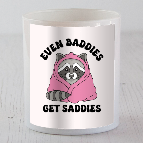 Even Baddies Get Saddies Funny Mental Health Quote - scented candle by Sundiva Designs