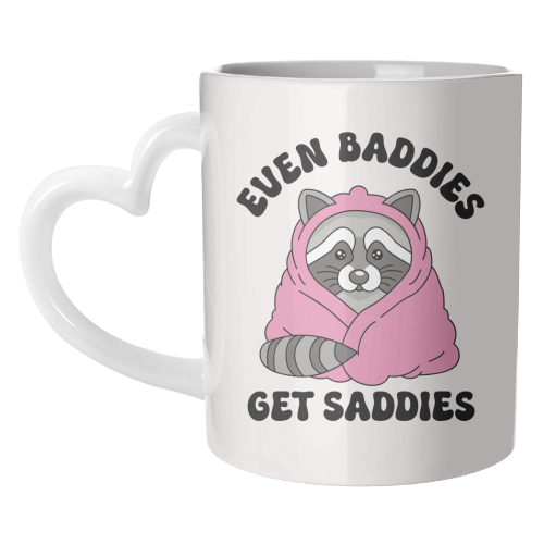 Even Baddies Get Saddies Funny Mental Health Quote - unique mug by Sundiva Designs
