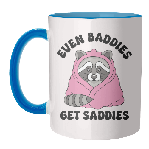 Even Baddies Get Saddies Funny Mental Health Quote - unique mug by Sundiva Designs