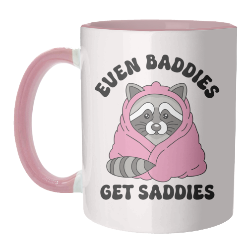 Even Baddies Get Saddies Funny Mental Health Quote - unique mug by Sundiva Designs