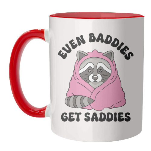 Even Baddies Get Saddies Funny Mental Health Quote - unique mug by Sundiva Designs