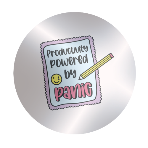 Productivity Powered By Panic Funny Student Life Quote - Circle Sticker by Sundiva Designs