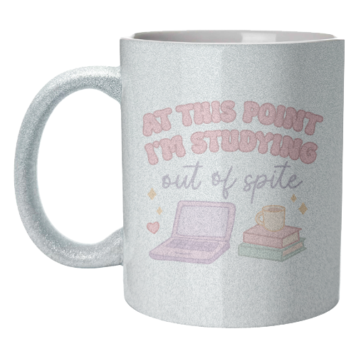 At This Point I'm Studying Out Of Spite Funny Student Life Quote - unique mug by Sundiva Designs