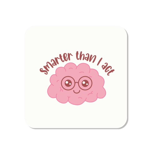 Smarter Than I Act Funny Student Life Quote - Magnet by Sundiva Designs