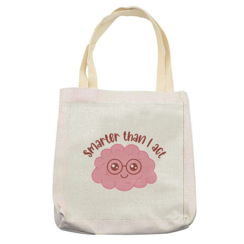 Smarter Than I Act Funny Student Life Quote - printed canvas tote bag by Sundiva Designs