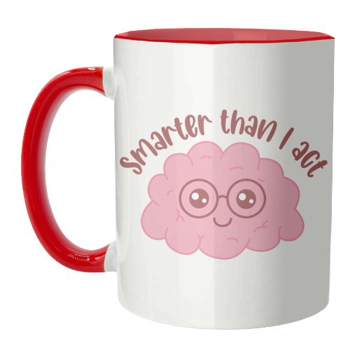 Smarter Than I Act Funny Student Life Quote - unique mug by Sundiva Designs