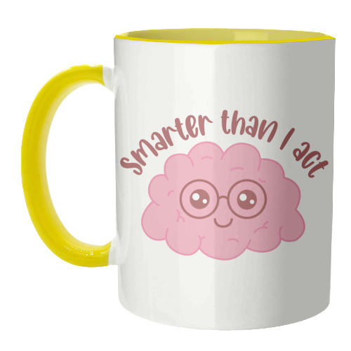 Smarter Than I Act Funny Student Life Quote - unique mug by Sundiva Designs