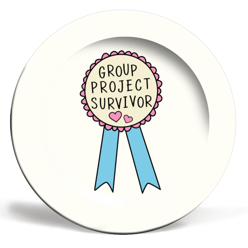Group Project Survivor Funny Student Life Quote - ceramic dinner plate by Sundiva Designs