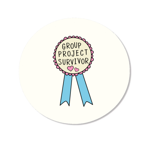 Group Project Survivor Funny Student Life Quote - Magnet by Sundiva Designs