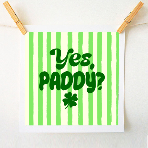 Yes Paddy – Funny Shamrock Retro Stripes Illustration - A1 - A4 art print by EZbie