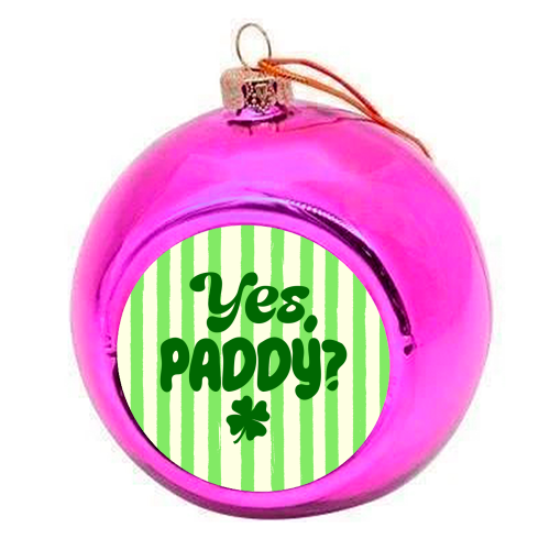Yes Paddy – Funny Shamrock Retro Stripes Illustration - colourful christmas bauble by EZbie