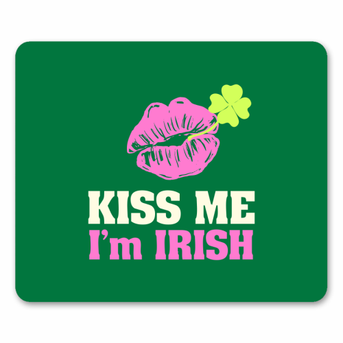 Kiss Me, I'm Irish - mouse mat by EZbie