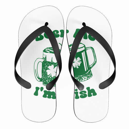 Beer Me I'm Irish Funny Beer Illustration - funny flip flops by EZbie