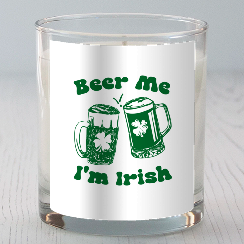 Beer Me I'm Irish Funny Beer Illustration - scented candle by EZbie