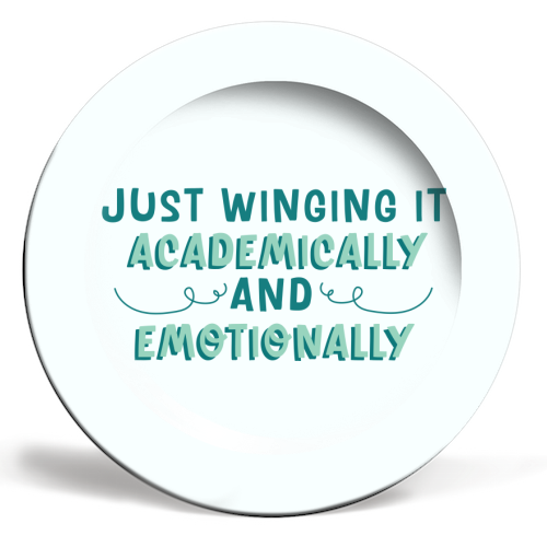 Just Winging It Academically And Emotionally Funny Student Life Quote - ceramic dinner plate by Sundiva Designs