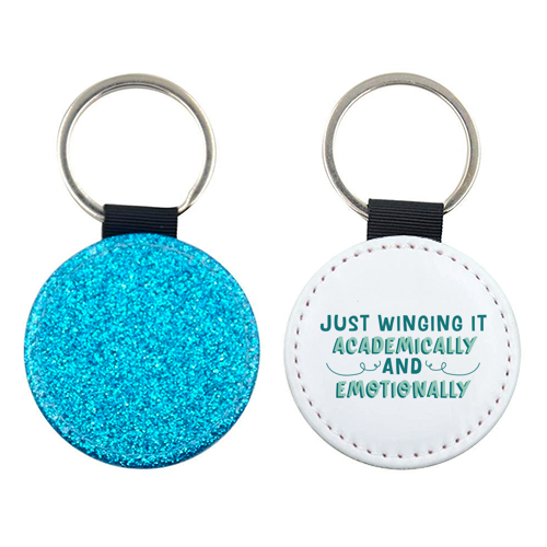 Just Winging It Academically And Emotionally Funny Student Life Quote - keyring by Sundiva Designs