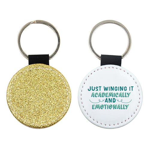 Just Winging It Academically And Emotionally Funny Student Life Quote - keyring by Sundiva Designs