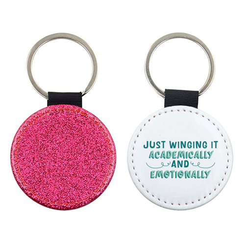 Just Winging It Academically And Emotionally Funny Student Life Quote - keyring by Sundiva Designs