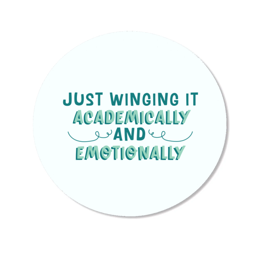 Just Winging It Academically And Emotionally Funny Student Life Quote - Magnet by Sundiva Designs