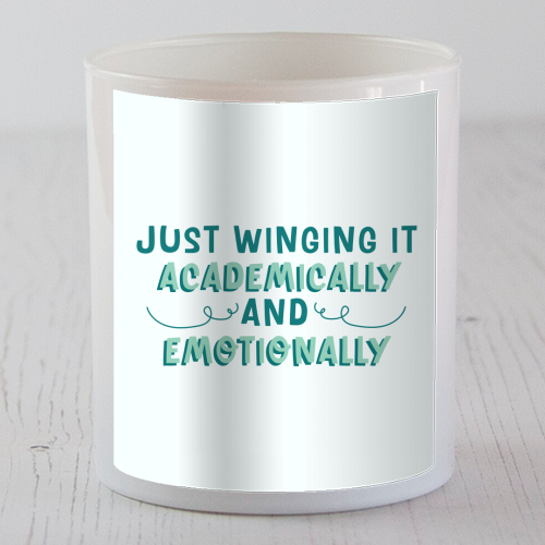 Just Winging It Academically And Emotionally Funny Student Life Quote - scented candle by Sundiva Designs