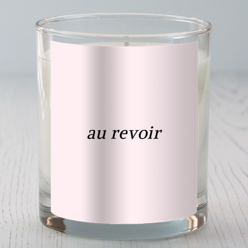 Au Revoir Minimal French Farewell Quote - scented candle by Sundiva Designs