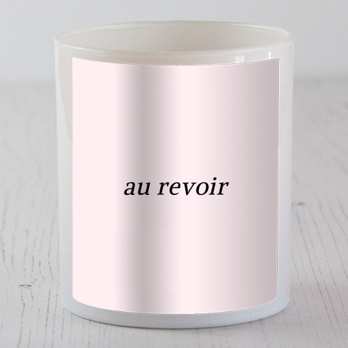 Au Revoir Minimal French Farewell Quote - scented candle by Sundiva Designs