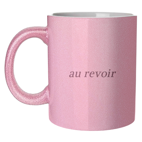 Au Revoir Minimal French Farewell Quote - unique mug by Sundiva Designs