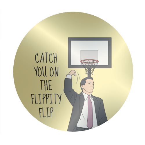 Catch You On The Flippity Flip Funny Leaving Quote - Circle Sticker by Sundiva Designs