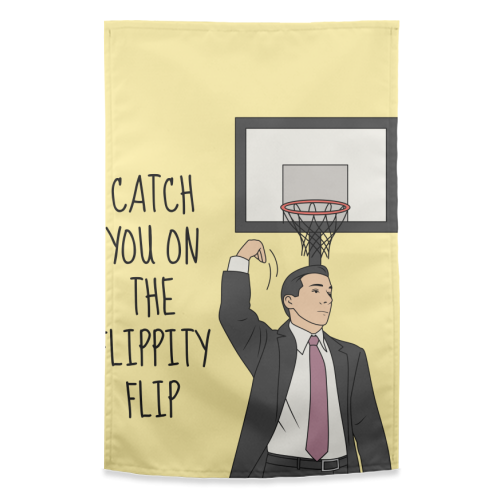Catch You On The Flippity Flip Funny Leaving Quote - funny tea towel by Sundiva Designs