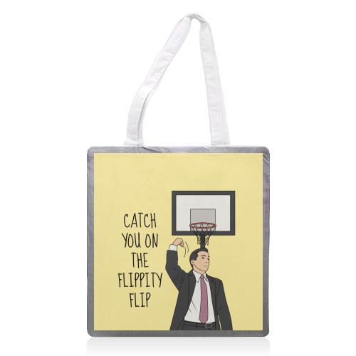 Catch You On The Flippity Flip Funny Leaving Quote - printed canvas tote bag by Sundiva Designs