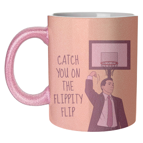 Catch You On The Flippity Flip Funny Leaving Quote - unique mug by Sundiva Designs