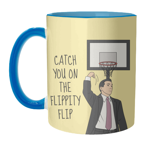 Catch You On The Flippity Flip Funny Leaving Quote - unique mug by Sundiva Designs