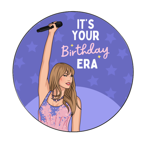 It's Your Birthday Era Pop Inspired Funny Quote - Circle Sticker by Sundiva Designs