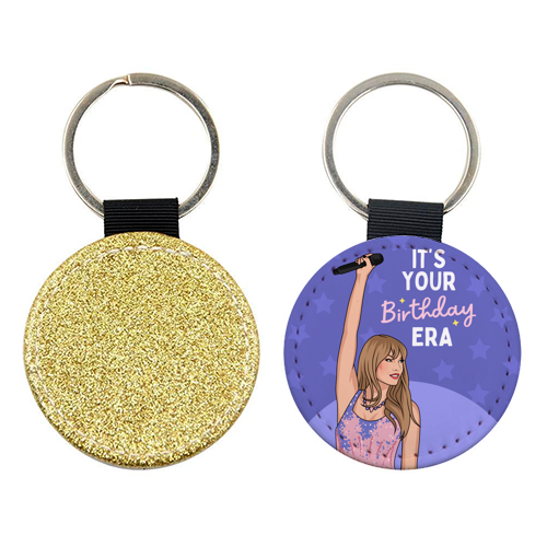 It's Your Birthday Era Pop Inspired Funny Quote - keyring by Sundiva Designs