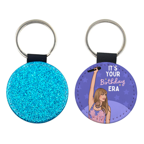 It's Your Birthday Era Pop Inspired Funny Quote - keyring by Sundiva Designs