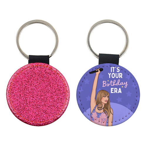 It's Your Birthday Era Pop Inspired Funny Quote - keyring by Sundiva Designs