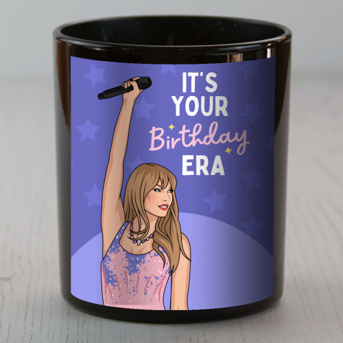 It's Your Birthday Era Pop Inspired Funny Quote - scented candle by Sundiva Designs