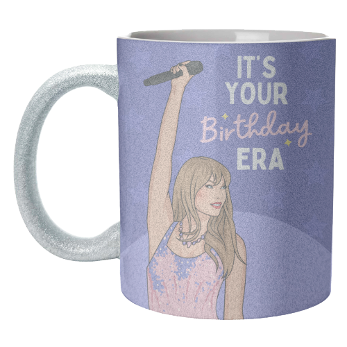 It's Your Birthday Era Pop Inspired Funny Quote - unique mug by Sundiva Designs