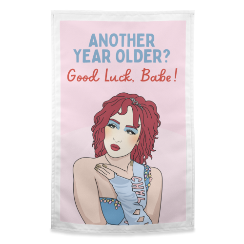 Another Year Older? Good Luck Babe! Funny Birthday Quote - funny tea towel by Sundiva Designs